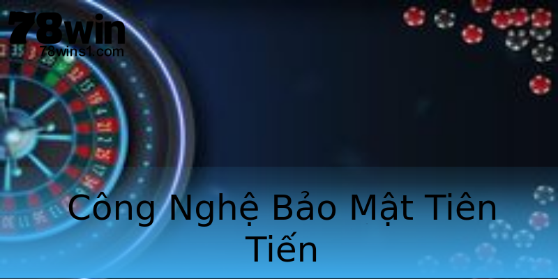 Công Nghệ Bảo Mật Tiên Tiến Công Nghệ Bảo Mật Tiên Tiến